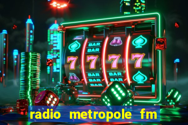 radio metropole fm salvador bahia